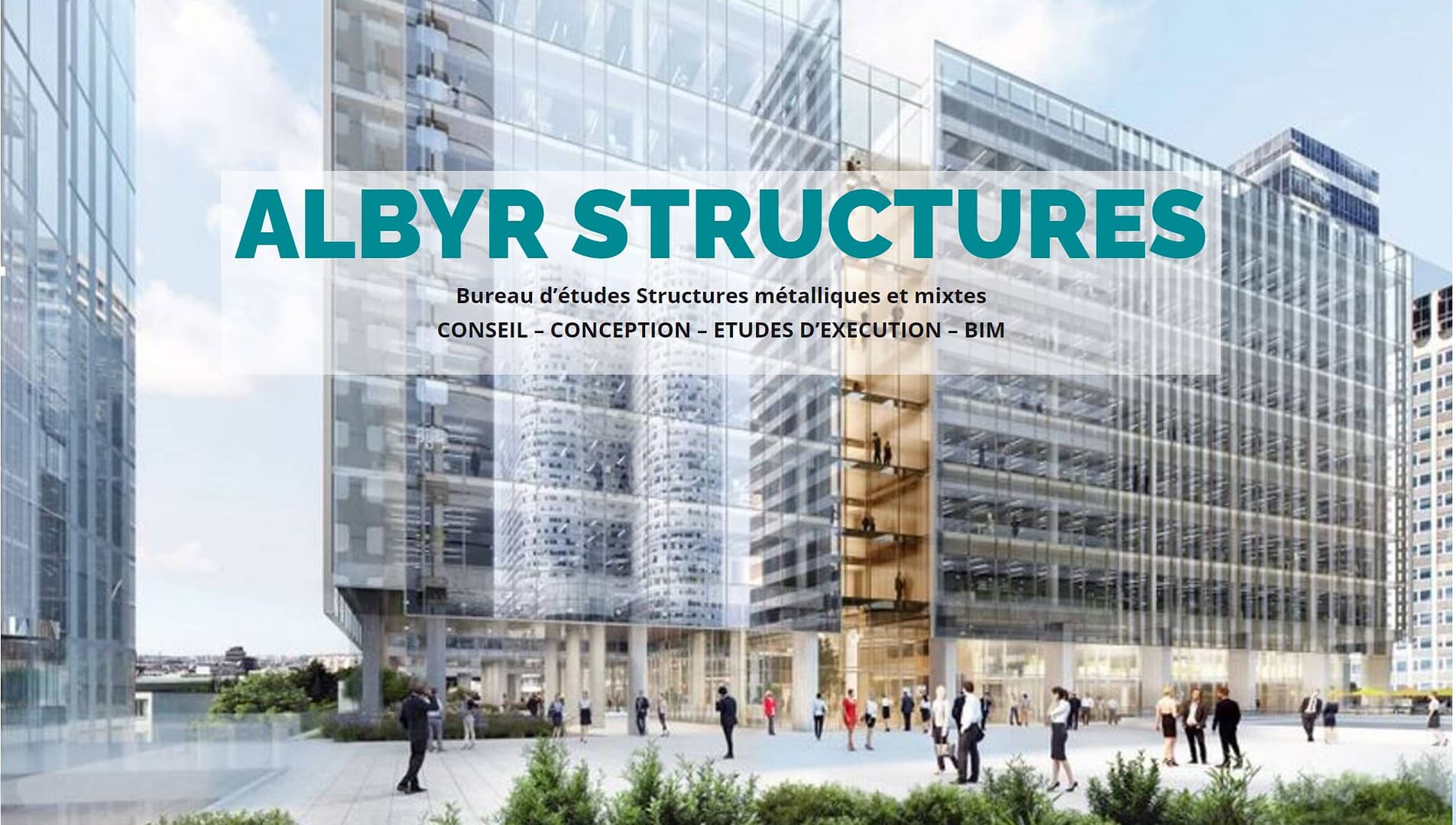 Bureau d’études Structures métalliques et mixtes CONSEIL - CONCEPTION - ETUDES D'EXECUTION – BIM